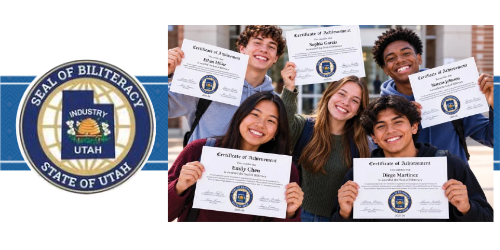A graphic showing the Seal of Biliteracy, State of Utah, beside a photograph of five smiling students holding certificates of biliteracy. The seal is circular, blue and gold, with a central emblem and the words